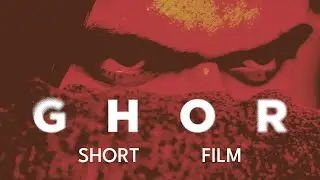 Ghor | Short Film | Horror/Thriller | SONY a6400