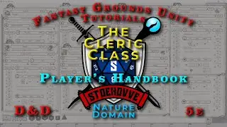 FGU Character Creation | 5e | Cleric Class - Nature Domain | Fantasy Grounds Unity