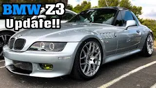 BMW Z3 UPDATE!! (Life Update)