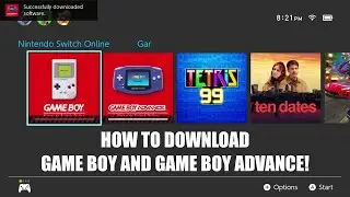 How To Download Game Boy And Game Boy Advance On Nintendo Switch!
