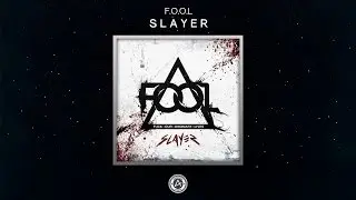 F.O.O.L - Slayer [Free DL]