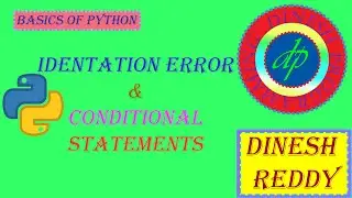 Conditional statements and indentation error in Python | DINESH PROGRAMMING