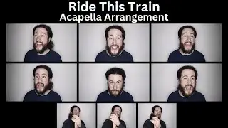 The Canton Spirituals, Ride This Train, Acapella Arrangement