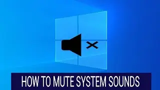 How To Mute/Disable System Sounds (Windows 10)