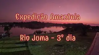 Expedição Amazônia - Rio Juma - 3º dia
