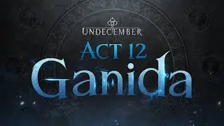 [UNDECEMBER] Act 12 'Ganida' PV