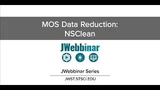 MOS Data Reduction: NSClean from JWebbinar 33