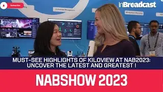 Must-See Highlights of Kiloview at NAB2023: Uncover the Latest and Greatest !