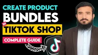Tiktok Shop Product Bundles 2026 | Create Product Bundle To Boost Sale