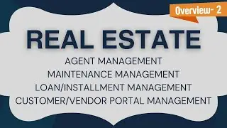 Overview Real Estate: Part 2- Agent, Maintenance, Loan/Installment,  Customer/Vendor Portal Software