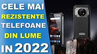 CELE MAI REZISTENTE TELEFOANE DIN LUME IN 2022