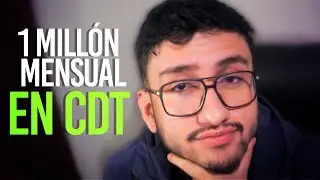 ¿Cuánto Debo Invertir en un CDT Para Ganar 1 MILLÓN Mensual?