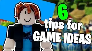 6 Tips To Get GOOD Game Ideas! | Roblox Studio