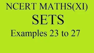 NCERT MATHS(XI)SETS Examples 23 to 27#54