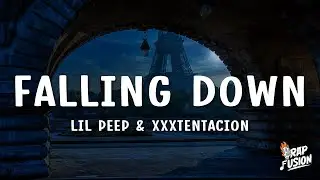 Lil Peep & XXXTENTACION - Falling Down (Lyrics)