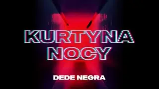 DeDe Negra - Kurtyna Nocy (Official Video)