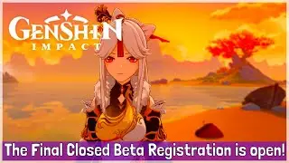 Genshin Impact - The Final Closed Test Registration is Open!