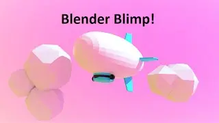 Blender Blimp Render Tutorial
