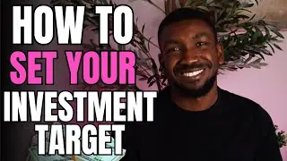 How to Define Your Investment Target | Setting Smart Financial Goals