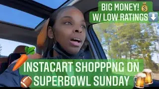 INSTACART shopping on Super Bowl Sunday! | Best paying day in my instacart history!