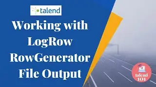 Talend ETL Tutorial | Working with Row Generator, Log Row and File Output Delimited
