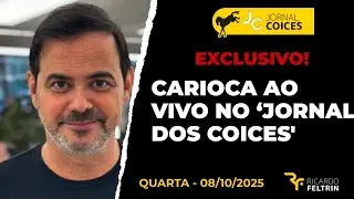 EXCLUSIVO - CARIOCA AO VIVO NO 'JORNAL DOS COICES'