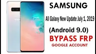 All Samsung New Update July 1, 2019 (Android 9.0) FRP Bypass Without PC-New method