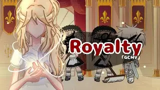 Royalty || Gacha Club Music Video // GCMV ||