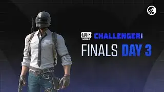PUBG MOBILE : CHALLENGER - FINALS DAY 3