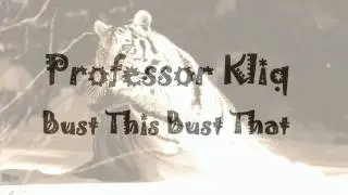 Professor Kliq - Bust This Bust That