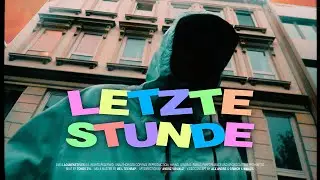 MAVGIC - LETZTE STUNDE (OFFICIAL VIDEO)