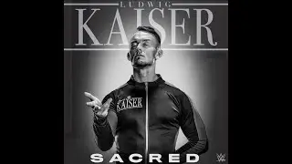 Ludwig Kaiser - Sacred (Entrance Theme)
