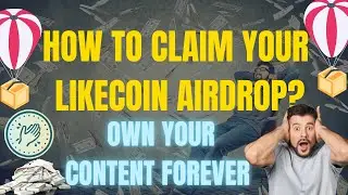 How To Claim Your Likecoin Airdrop? IS THIS THE NEXT DECENTRALIZED TWITTER???