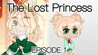 The Lost Princess || GCMS || Episode 1
