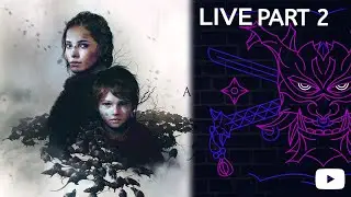 A Plague Tale Innocence Live Part 2