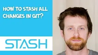 how to stash all changes in git