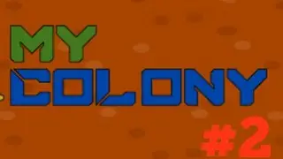 My Colony #2