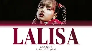 LISA - LALISA LYRICS (Color Coded Han/Rom/Eng Lyrics)