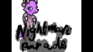 Nightmare Parade Meme - old