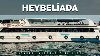 Heybeliada Istanbul Documentary 4K