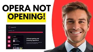 How To Fix Opera GX Not Opening (Crash Solution Fixed)