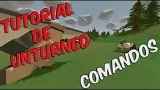 UNTURNED COMANDOS BÁSICOS