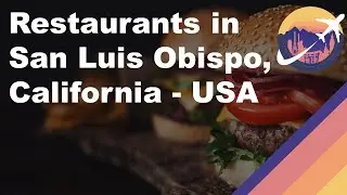 Restaurants in San Luis Obispo, California - USA