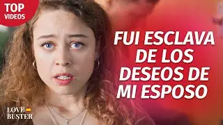Fui esclava de los deseos de mi esposo | 