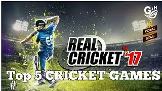 TOP 5 ANDROID CRICKET GAMES 2017