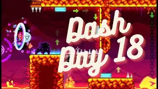 Beating Dash every day until @GDColon comments - Day 18