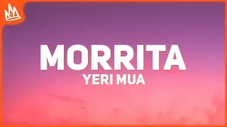 Yeri Mua, Lewis Somes - Morrita [Letra]