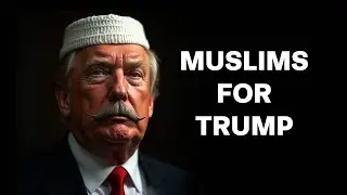 Why So Many Muslims Support Trump? Analysis