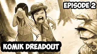 Komik Dreadout - The Untolds - Episode 2