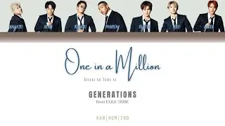 GENERATIONS from EXILE TRIBE - One in a Million ~Kiseki no Youru ni [Lyrics/Kan/Rom/Ind]